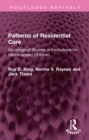 Patterns of Residential Care : Sociological Studies in Institutions for Handicapped Children - eBook