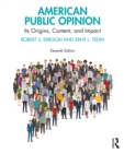 American Public Opinion : Its Origins, Content, and Impact - eBook