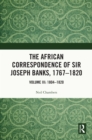 The African Correspondence of Sir Joseph Banks, 1767-1820 : Volume III 1804-1820 - eBook