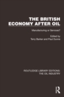 The British Economy After Oil : Manufacturing or Services? - eBook