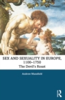 Sex and Sexuality in Europe, 1100-1750 : The Devil's Roast - eBook