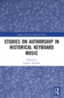 Studies on Authorship in Historical Keyboard Music - eBook