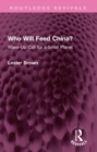 Who Will Feed China? : Wake-Up Call for a Small Planet - eBook