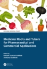 Medicinal Roots and Tubers for Pharmaceutical and Commercial Applications - eBook