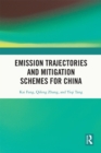 Emission Trajectories and Mitigation Schemes for China - eBook