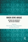 When Jews Argue : Between the University and the Beit Midrash - eBook