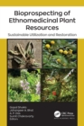 Bioprospecting of Ethnomedicinal Plant Resources : Sustainable Utilization and Restoration - eBook