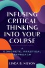 Infusing Critical Thinking Into Your Course : A Concrete, Practical Approach - eBook