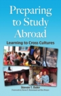 Preparing to Study Abroad : Learning to Cross Cultures - eBook