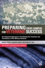 Preparing Your Campus for Veterans' Success : An Integrated Approach to Facilitating The Transition and Persistence of Our Military Students - eBook