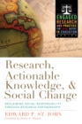 Research, Actionable Knowledge, and Social Change : Reclaiming Social Responsibility Through Research Partnerships - eBook