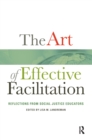 The Art of Effective Facilitation : Reflections From Social Justice Educators - eBook