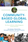 Community-Based Global Learning : The Theory and Practice of Ethical Engagement at Home and Abroad - eBook