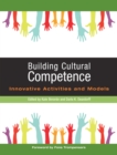 Building Cultural Competence : Innovative Activities and Models - eBook