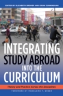 Integrating Study Abroad Into the Curriculum : Theory and Practice Across the Disciplines - eBook
