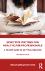 Effective Writing for Healthcare Professionals : A Pocket Guide to Getting Published - eBook
