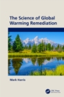 The Science of Global Warming Remediation - eBook