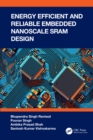 Energy Efficient and Reliable Embedded Nanoscale SRAM Design - eBook