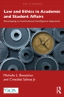 Law and Ethics in Academic and Student Affairs : Developing an Institutional Intelligence Approach - eBook