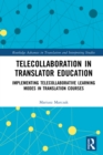 Telecollaboration in Translator Education : Implementing Telecollaborative Learning Modes in Translation Courses - eBook