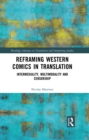 Reframing Western Comics in Translation : Intermediality, Multimodality and Censorship - eBook