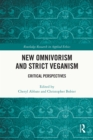 New Omnivorism and Strict Veganism : Critical Perspectives - eBook