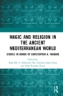 Magic and Religion in the Ancient Mediterranean World : Studies in Honor of Christopher A. Faraone - eBook