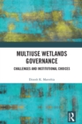 Multiuse Wetlands Governance : Challenges and Institutional Choices - eBook