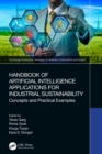 Handbook of Artificial Intelligence Applications for Industrial Sustainability : Concepts and Practical Examples - eBook