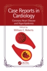 Case Reports in Cardiology : Coronary Heart Disease and Hyperlipidemia - eBook