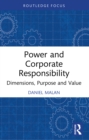 Power and Corporate Responsibility : Dimensions, Purpose and Value - eBook