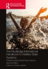 The Routledge International Handbook to Welfare State Systems : Towards Global Social Policy Science - eBook