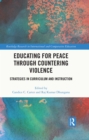 Educating for Peace through Countering Violence : Strategies in Curriculum and Instruction - eBook