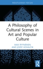 A Philosophy of Cultural Scenes in Art and Popular Culture - eBook
