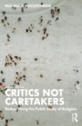 Critics Not Caretakers : Redescribing the Public Study of Religion - eBook