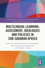 Multilingual Learning: Assessment, Ideologies and Policies in Sub-Saharan Africa - eBook