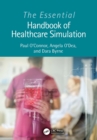 The Essential Handbook of Healthcare Simulation - eBook