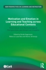 Motivation and Emotion in Learning and Teaching across Educational Contexts : Theoretical and Methodological Perspectives and Empirical Insights - eBook