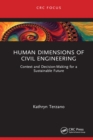 Human Dimensions of Civil Engineering : Context and Decision-Making for a Sustainable Future - eBook