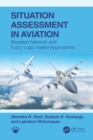 Situation Assessment in Aviation : Bayesian Network and Fuzzy Logic-based Approaches - eBook