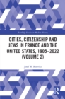 Cities, Citizenship and Jews in France and the United States, 1905-2022 (Volume 2) - eBook