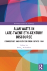 Alan Watts in Late-Twentieth-Century Discourse : Commentary and Criticism from 1974 to 1994 - eBook