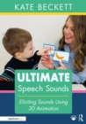 Ultimate Speech Sounds : Eliciting Sounds Using 3D Animation - eBook