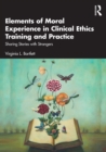 Elements of Moral Experience in Clinical Ethics Training and Practice : Sharing Stories with Strangers - eBook