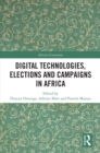 Digital Technologies, Elections and Campaigns in Africa - eBook