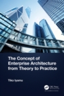 The Concept of Enterprise Architecture from Theory to Practice - eBook