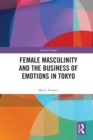 Female Masculinity and the Business of Emotions in Tokyo - eBook