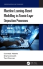 Machine Learning-Based Modelling in Atomic Layer Deposition Processes - eBook