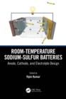 Room-temperature Sodium-Sulfur Batteries : Anode, Cathode, and Electrolyte Design - eBook