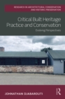 Critical Built Heritage Practice and Conservation : Evolving Perspectives - eBook
